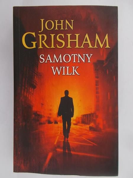 Grisham John - Samotny Wilk