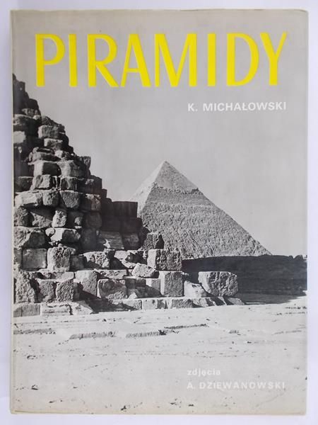 Michałowski Kazimierz - Piramidy