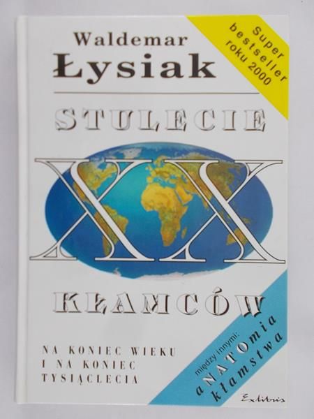 Łysiak Waldemar - Stulecie kłamców