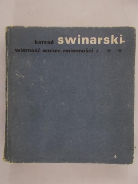 Swinarski Konrad - Wierność wobec zmienności