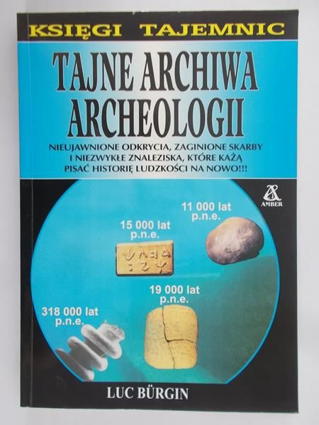 Burgin Luc - Tajne archiwa archeologii