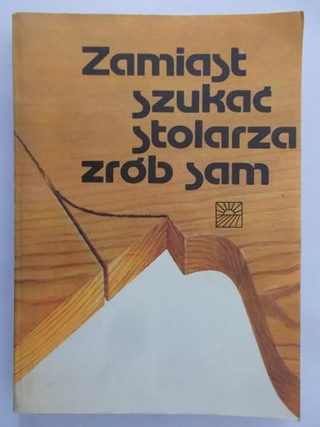 Skrobacka Halina (red.) - Zamiast szukać stolarza zrób to sam