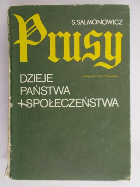 Salmonowicz S. - Prusy. Dzieje państwa i społeczeństwa