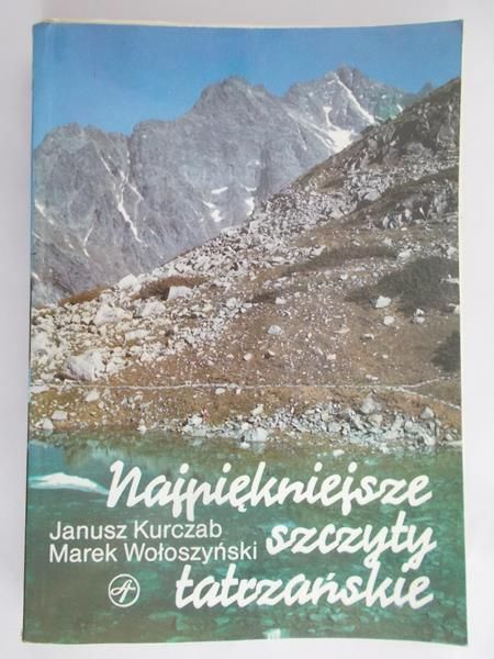 Kurczab Janusz  - Najpiękniejsze szczyty tatrzańskie