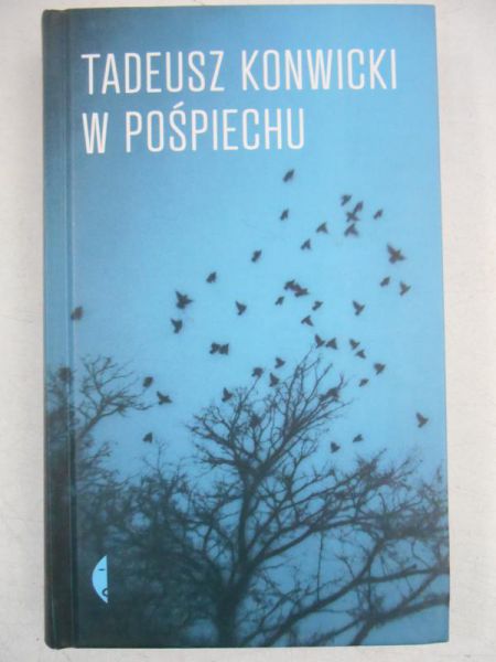 Konwicki Tadeusz - W pośpiechu