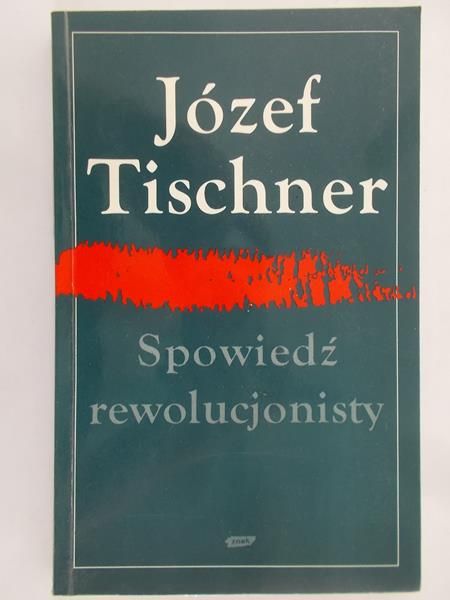 Tischner Józef - Spowiedź rewolucjonisty