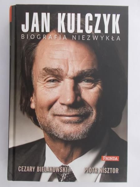 Bielakowski Cezary  - Jan Kulczyk biografia niezwykła