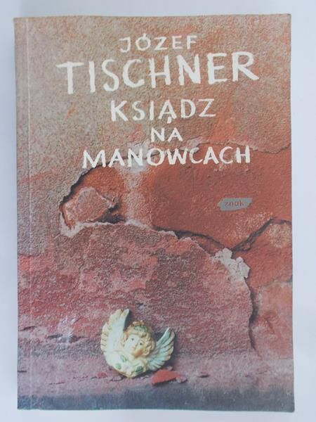 Tischner Józef - Ksiądz na manowcach