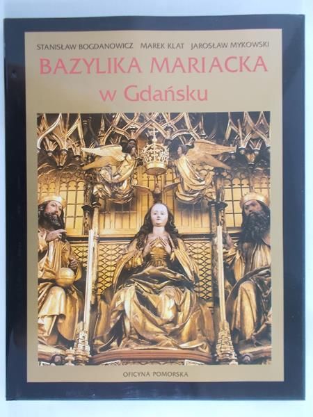 Bogdanowicz Stanisław -Bazylika Mariacka w Gdańsku