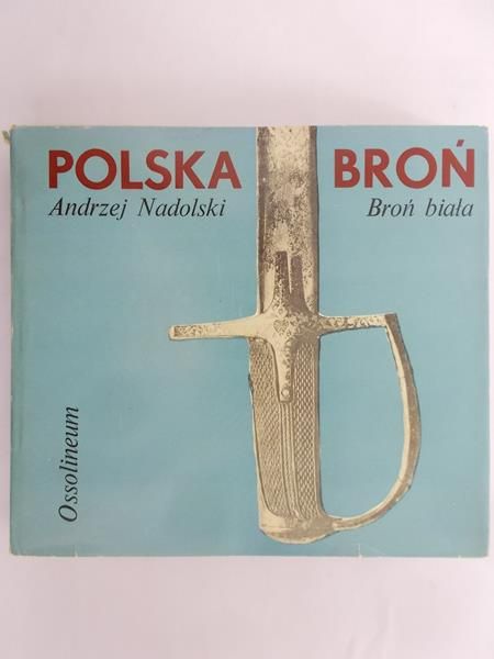 Nadolski Andrzej - Polska broń