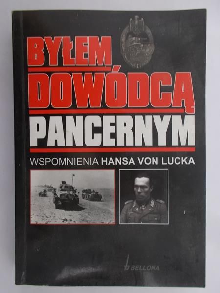Szkudliński (tłum.) - Byłem dowódcą pancernym. Wspomnienia Hansa Von Lucka
