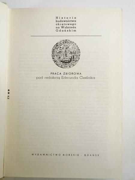 Cieślak Edmund (red.) - Historia budownictwa okrętowego na Wybrzeżu Gdańskim