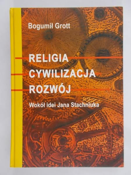 Grott Bogumił - Religia, cywilizacja, rozwój