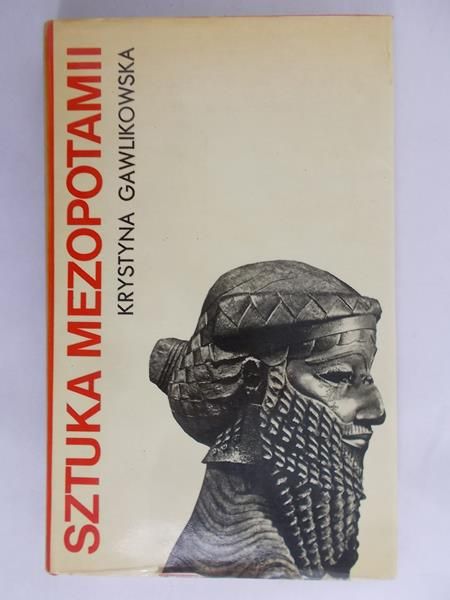 Gawlikowska Krystyna - Sztuka Mezopotamii