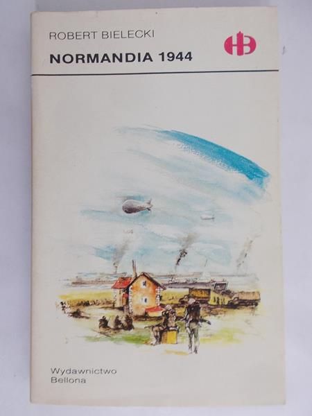 Bielecki Robert - Normandia 1944