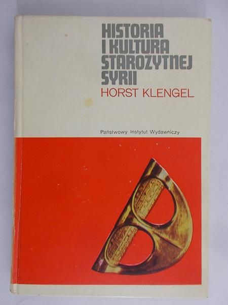 Klengel Horst - Historia i kultura starożytnej Syrii