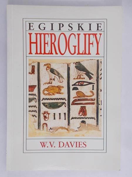 Davies W.V. - Egipskie hieroglify