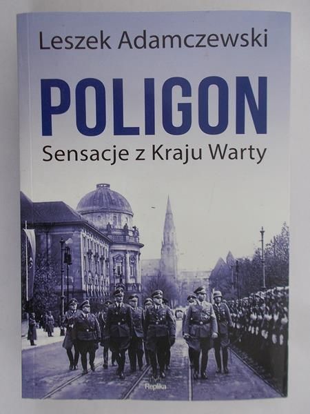 Adamczewski Leszek - Poligon. Sensacje z Kraju Warty