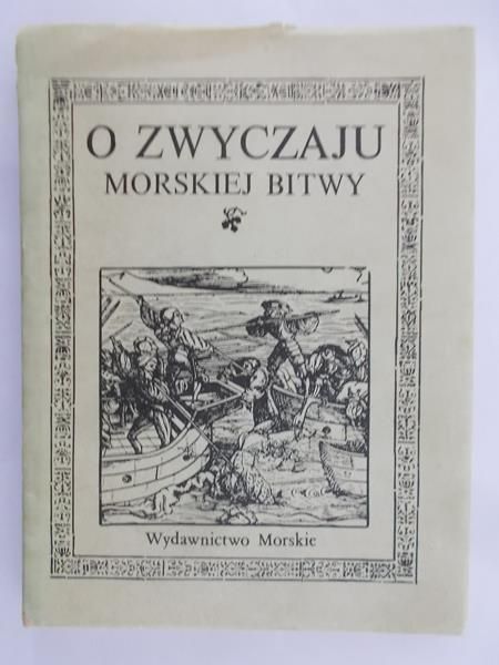 Lichański Jakub Zdzisław - O zwyczaju morskiej bitwy