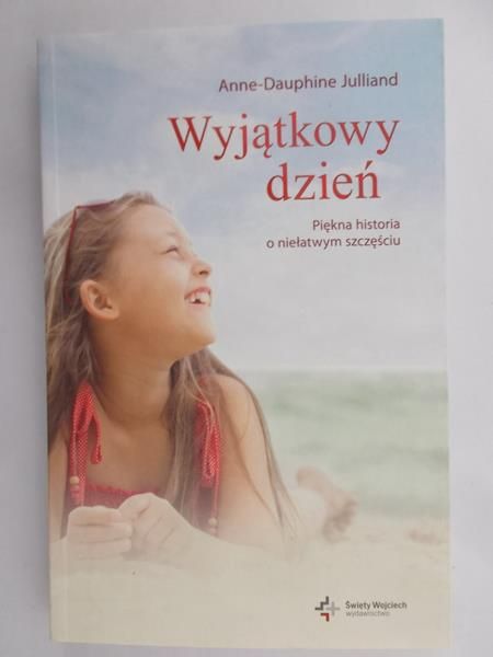 Julliand Anne-Dauphine - Wyjątkowy dzień
