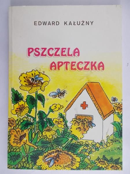Kałużny Edward - Pszczela apteczka
