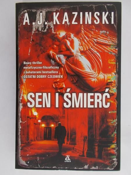 Kazinski A.J. - Sen i Śmierć