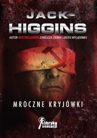 Higgins Jack - Mroczne kryjówki