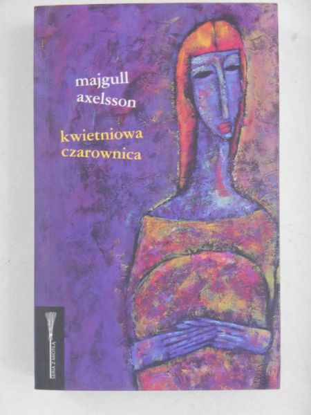 Axelsson Majgull - Kwietniowa czarownica, Nowa