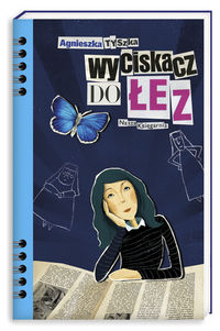 Tyszka Agnieszka - Wyciskacz do łez,Nowa