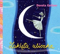 Gellner Dorota - Zaklęta uliczka, Nowa