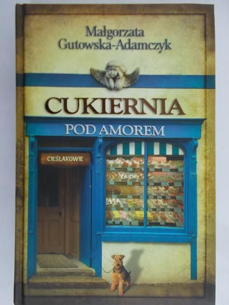 Gutowska -Adamczyk Małgorzata - Cukiernia pod Amorem,Nowa