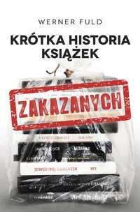 Fuld Werner - Krótka historia książek zakazanych, Nowa