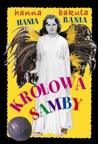 Bakuła Hanna - Hania Bania. Królowa Samby, Nowa