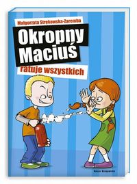 Strękowska-Zaremba Małgorzata - Okropny Maciuś ratuje wszystkich