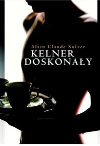Sulzer Alain Claude - Kelner doskonały