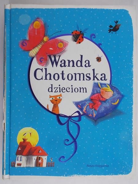 Chotomska Wanda - Wanda Chotomska dzieciom