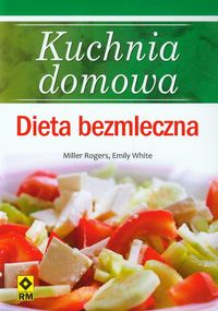 White Emily - Kuchnia domowa Dieta bezmleczna, Nowa