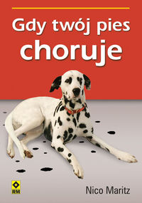Maritz Nico - Gdy Twój pies choruje