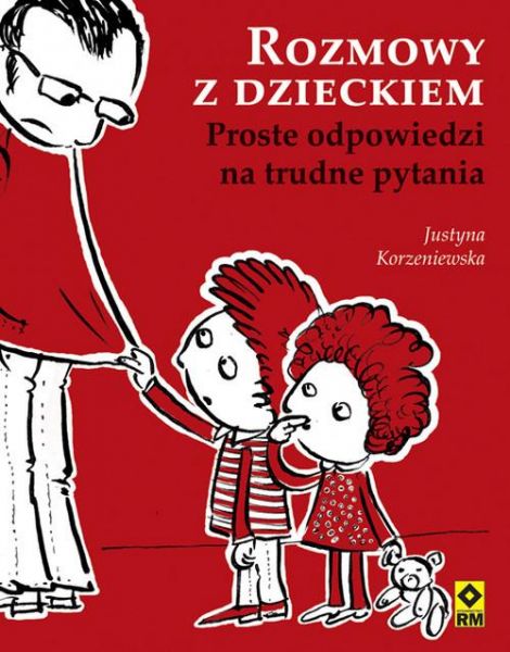 Korzeniewska Justyna - Rozmowy z dzieckiem