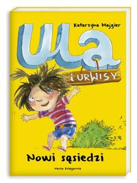 Majgier Katarzyna - Ula i Urwisy Nowi sąsiedzi