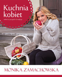 Zamachowska Monika - Kuchnia kobiet, Nowa