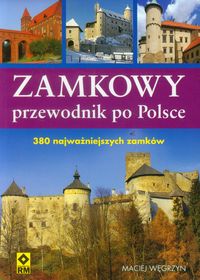Węgrzyn Maciej - Zamkowy przewodnik po Polsce