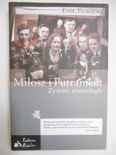 Pasierski Emil - Miłosz i Putrament: Żywoty równoległe