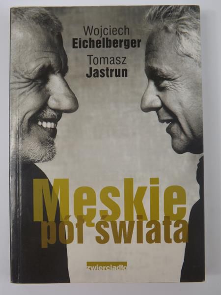 Jastrun Tomasz - Męskie pół świata, NOWA