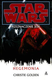 Golden Christie - Star Wars: Przeznaczenie Jedi - Hegemonia