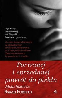 Forsyth Sarah - Porwanej i sprzedanej powrót do piekła
