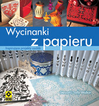 Walton Sally - Wycinanki z papieru. Nowa