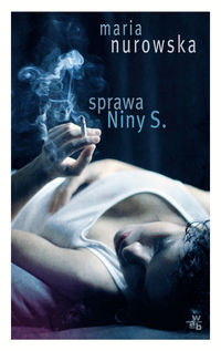 Nurowska Maria - Sprawa Niny S., NOWA