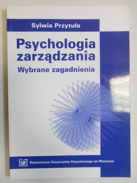 Przytuła Sylwia - Psychologia zarządzania. Wybrane zagadnienia