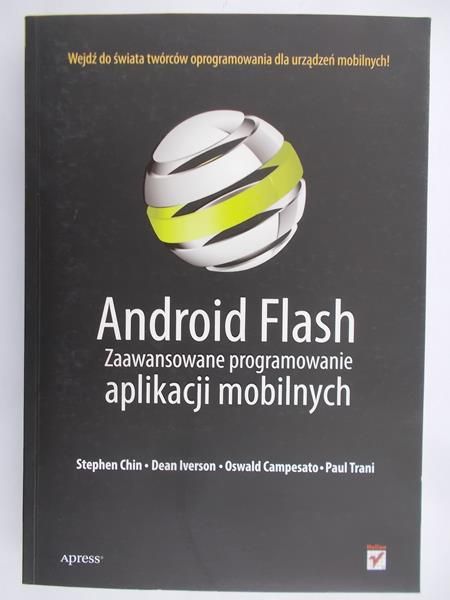 Campesato O. - Android Flash: Zaawansowane programowanie aplikacji mobilnych